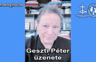 2025.03.05. "Tégy meg minden jót, ami tőled telik..." - Geszti Péter - üzenete, felkérése – MET Egyház és az Oltalom támogatására